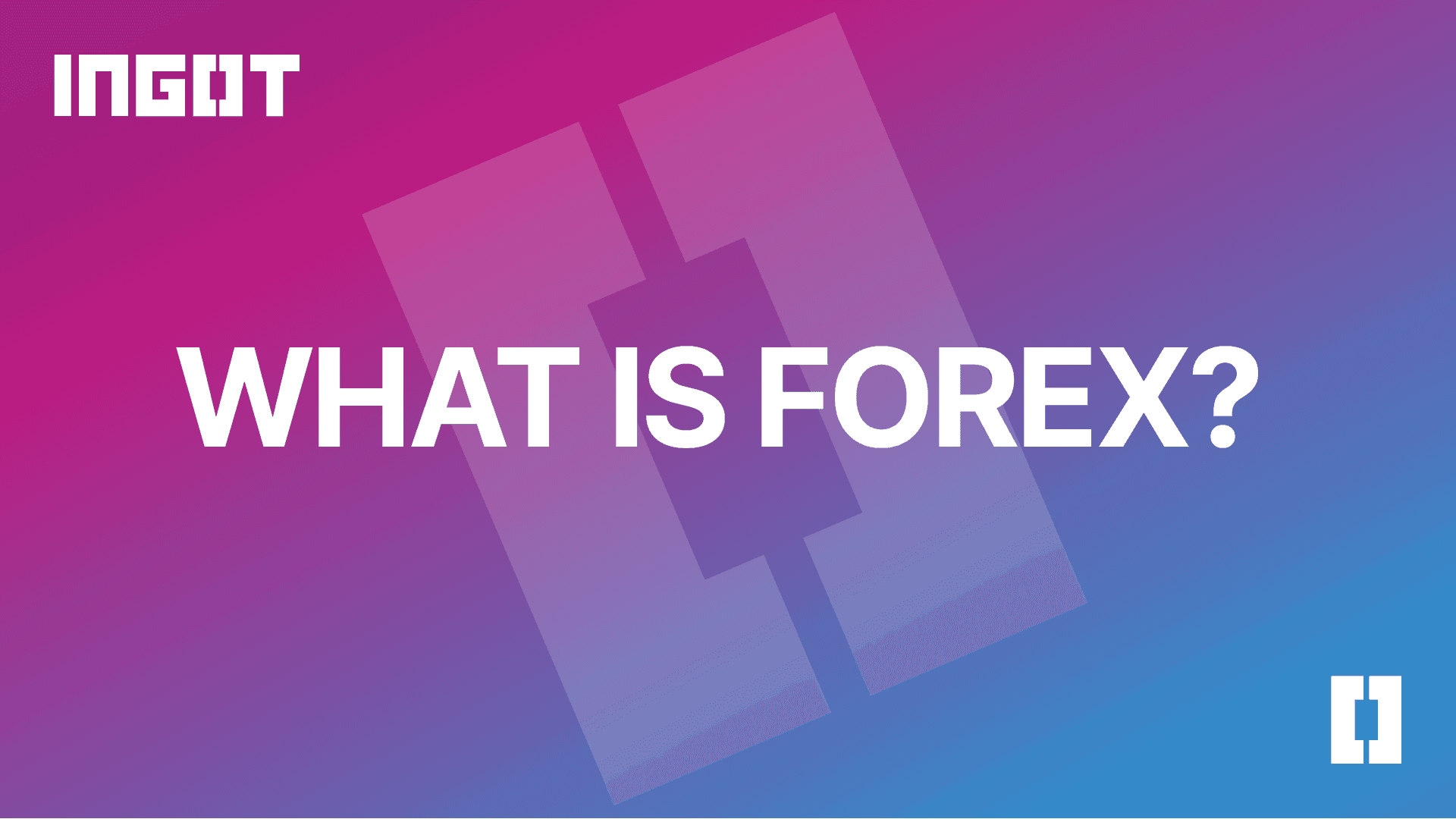 What is Forex?